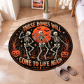 These Bones Will Come To Life Again Skeleton Halloween Round Rug