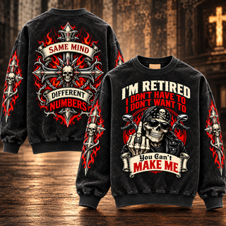 I'm Retired, You Can't Make Me – Funny Biker Skull Sweatshirt