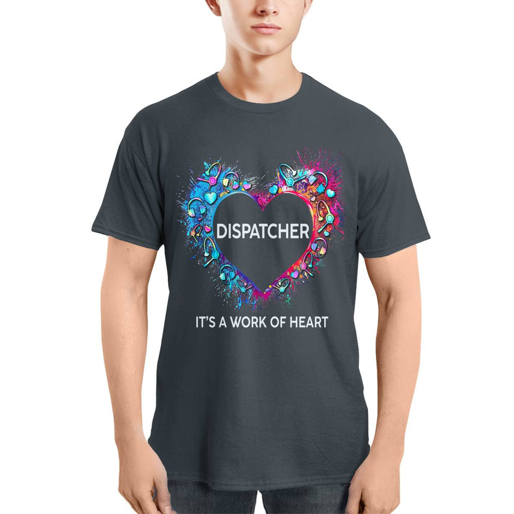 Awesome Dispatcher Its a work of heart-T-shirt - grunx260804-0016