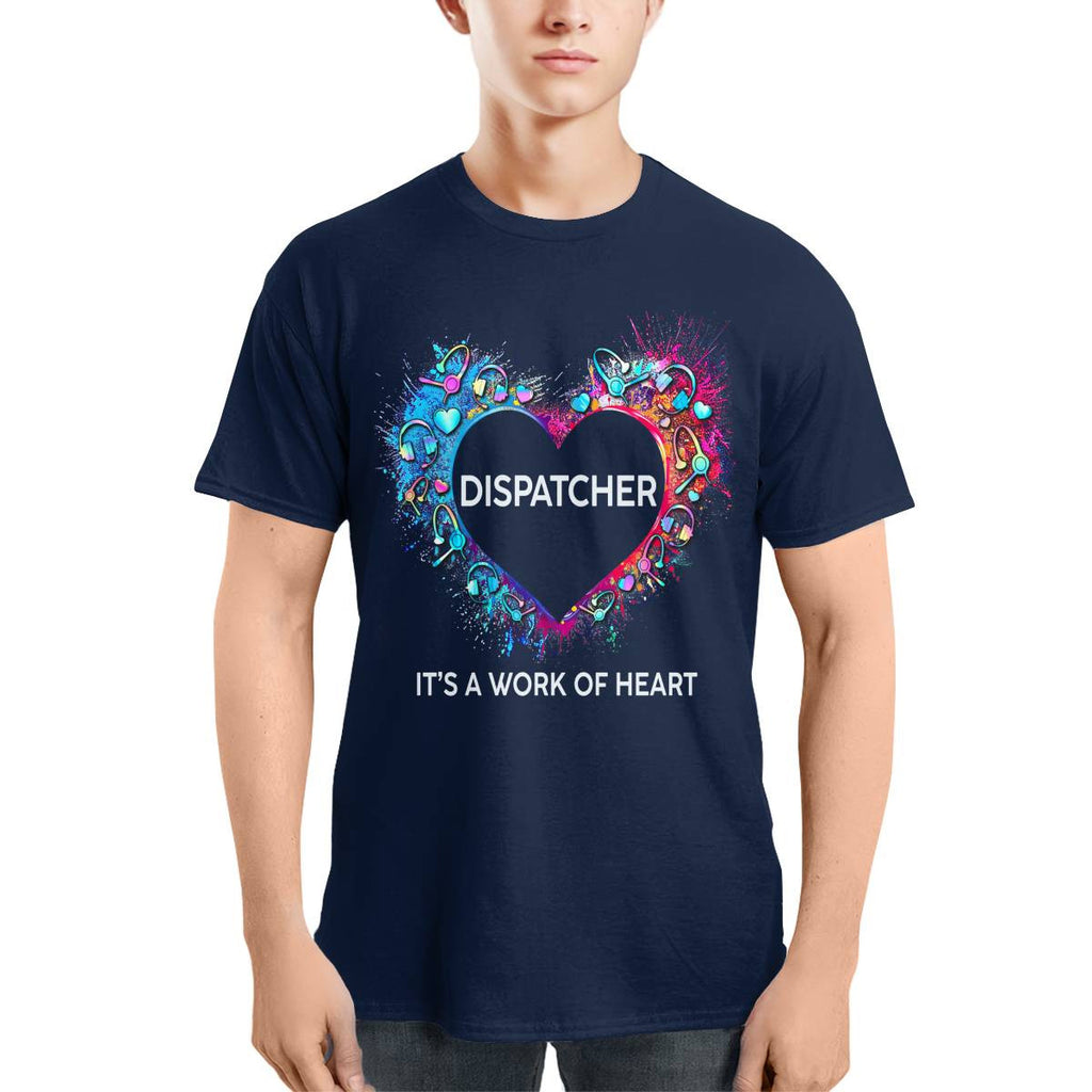 Awesome Dispatcher Its a work of heart-T-shirt - grunx260804-0016