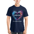 Awesome Dispatcher Its a work of heart-T-shirt - grunx260804-0016