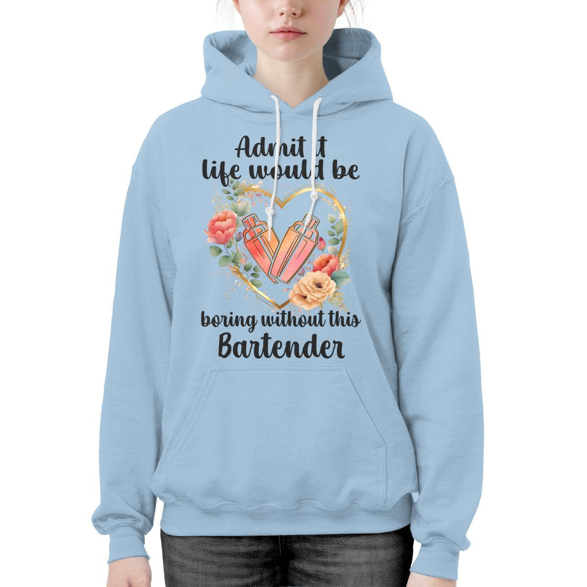 Admit it Life would be boring without this Bartender-T-shirt - grunx260804-0072