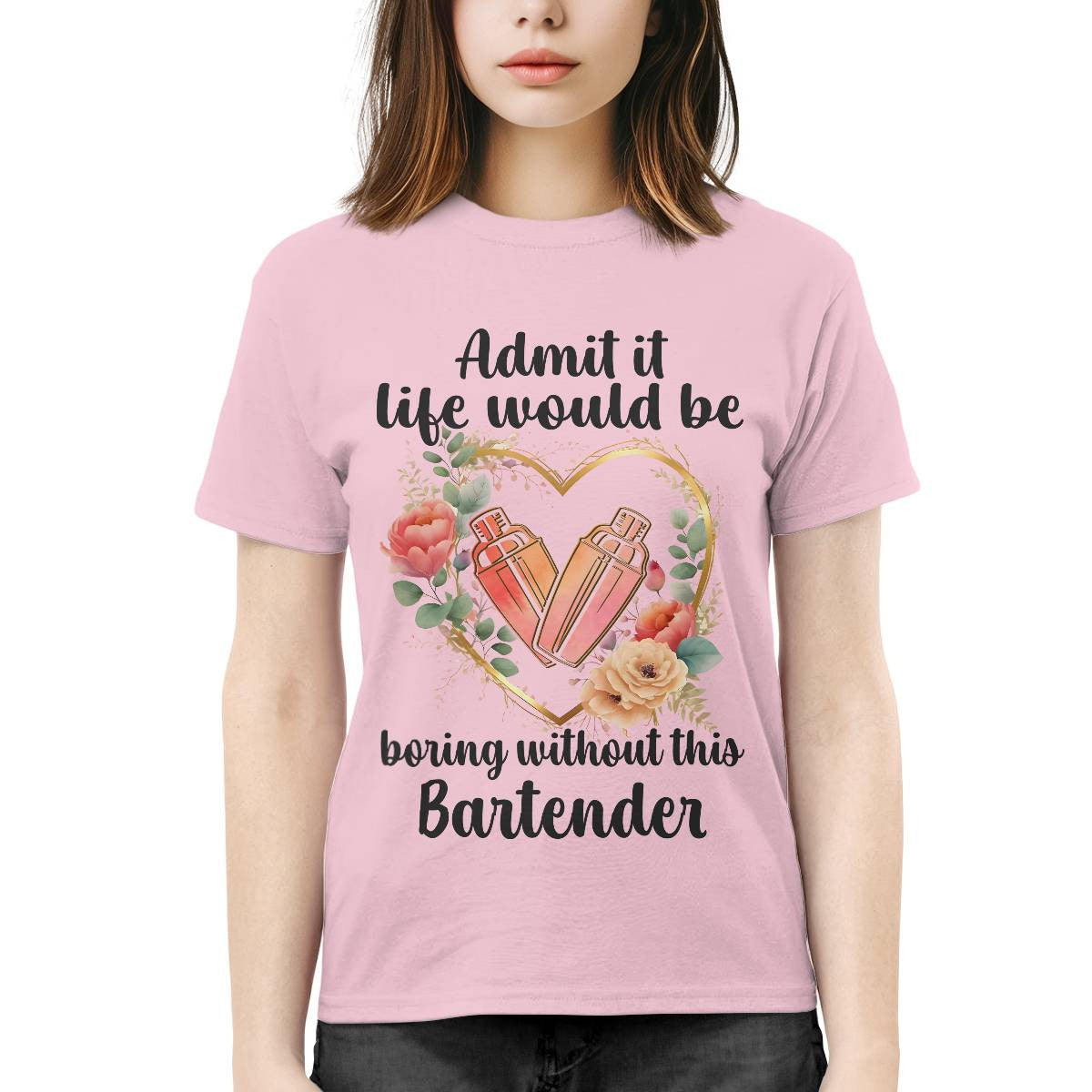 Admit it Life would be boring without this Bartender-T-shirt - grunx260804-0072