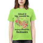 Admit it Life would be boring without this Bartender-T-shirt - grunx260804-0072