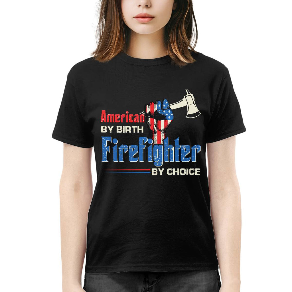 American By Birth Firefighter By Choice-T-shirt - grunx260804-0128