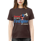 American By Birth Firefighter By Choice-T-shirt - grunx260804-0128