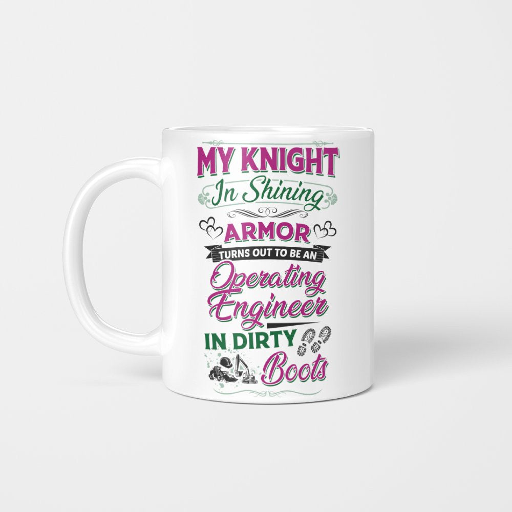 My Knight In Dirty Boots - Operating Engineer Love T-Shirt Hoodie & More - grunx260804-0202