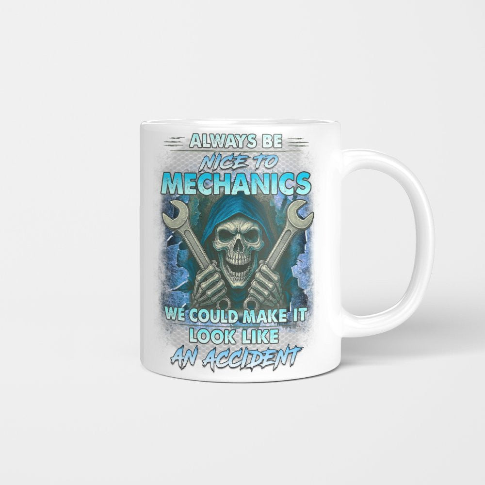 Always Be Nice To Mechanics - Skull Humor T-Shirt Hoodie & More - grunx260804-0113