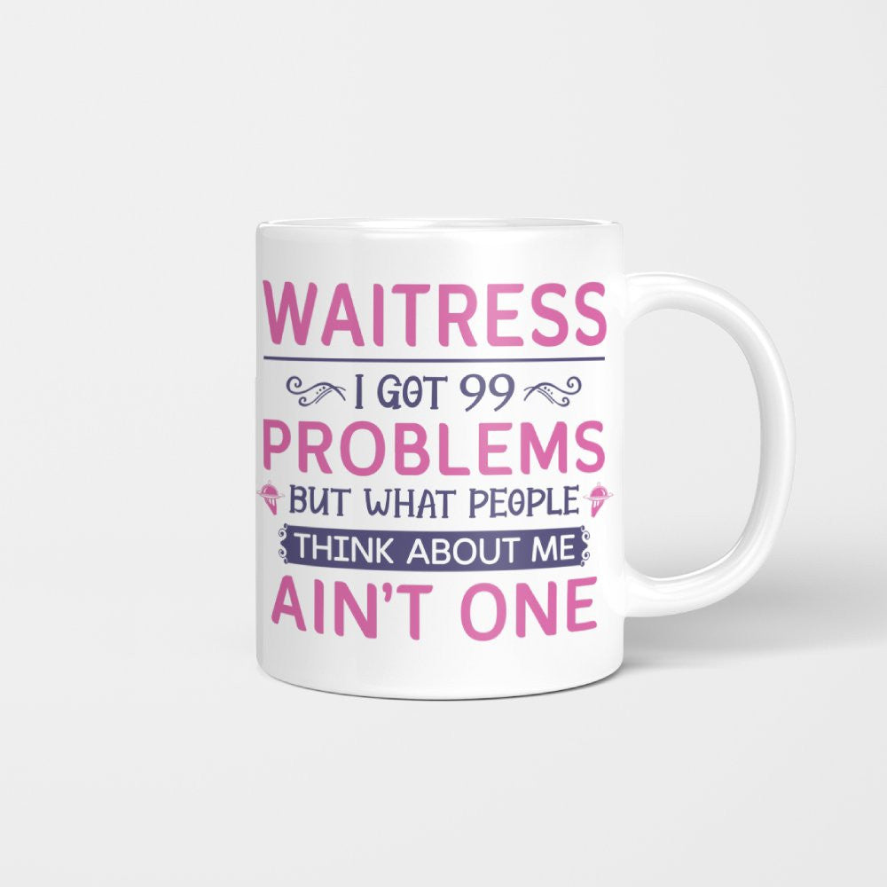 99 Problems Waitress T-Shirts Hoodies Sweatshirts Long Sleeves - grunx260804-0060