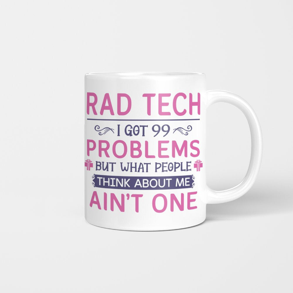 99 Problems Rad Tech Quote Apparel - T-Shirt, Hoodie & More - grunx260804-0062