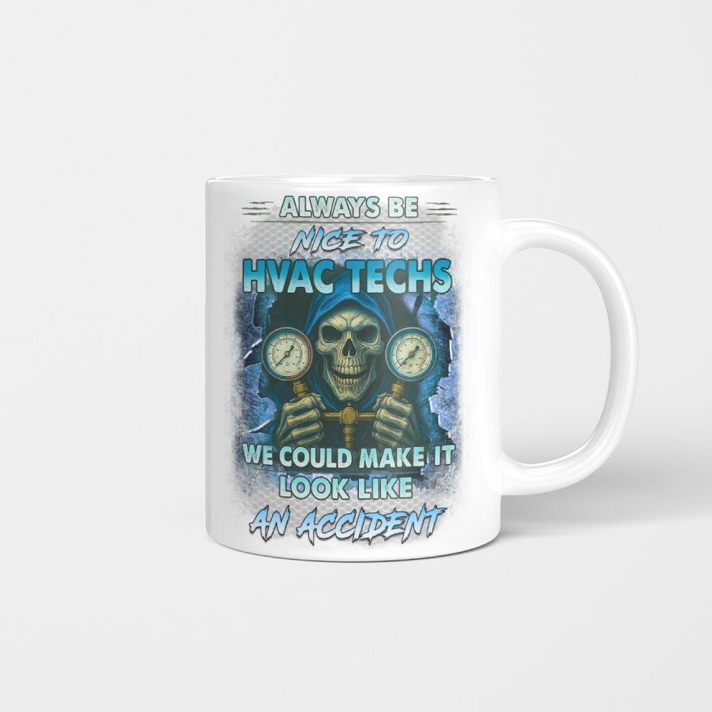 Always Be Nice To HVAC Techs - Skull Humor T-Shirt Hoodie & More - grunx260804-0109