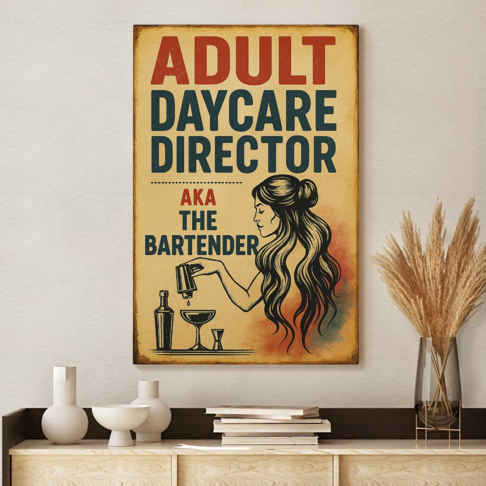 AKA The Bartender - Adult Daycare Director Wall Art - grunx260804-0085