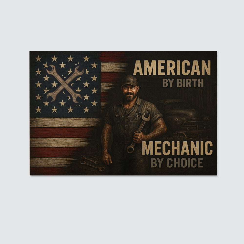 American By Birth Mechanic By Choice - Mechanic Canvas Poster - grunx260804-0135