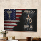 American By Birth Nurse By Choice - Nurse Canvas Poster - grunx260804-0137