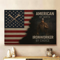 American By Birth Ironworker By Choice - Ironworker Canvas Poster - grunx260804-0130