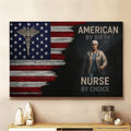 American By Birth Nurse By Choice - Nurse Canvas Poster - grunx260804-0137