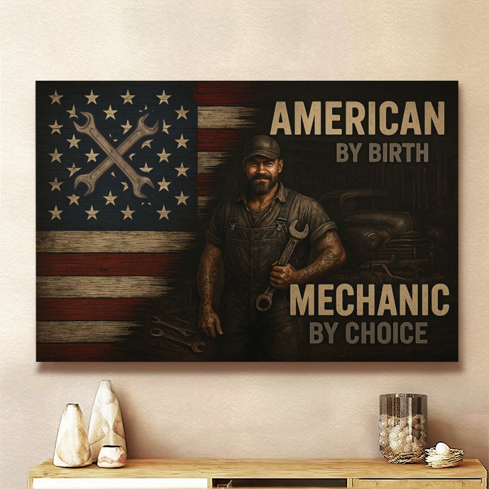American By Birth Mechanic By Choice - Mechanic Canvas Poster - grunx260804-0135