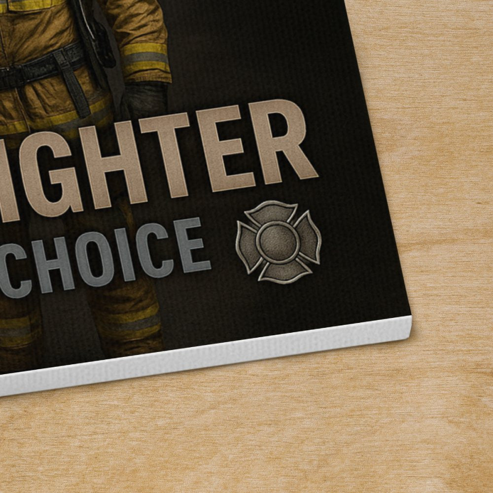 American By Birth Firefighter By Choice - Firefighter Canvas Poster - grunx260804-0127