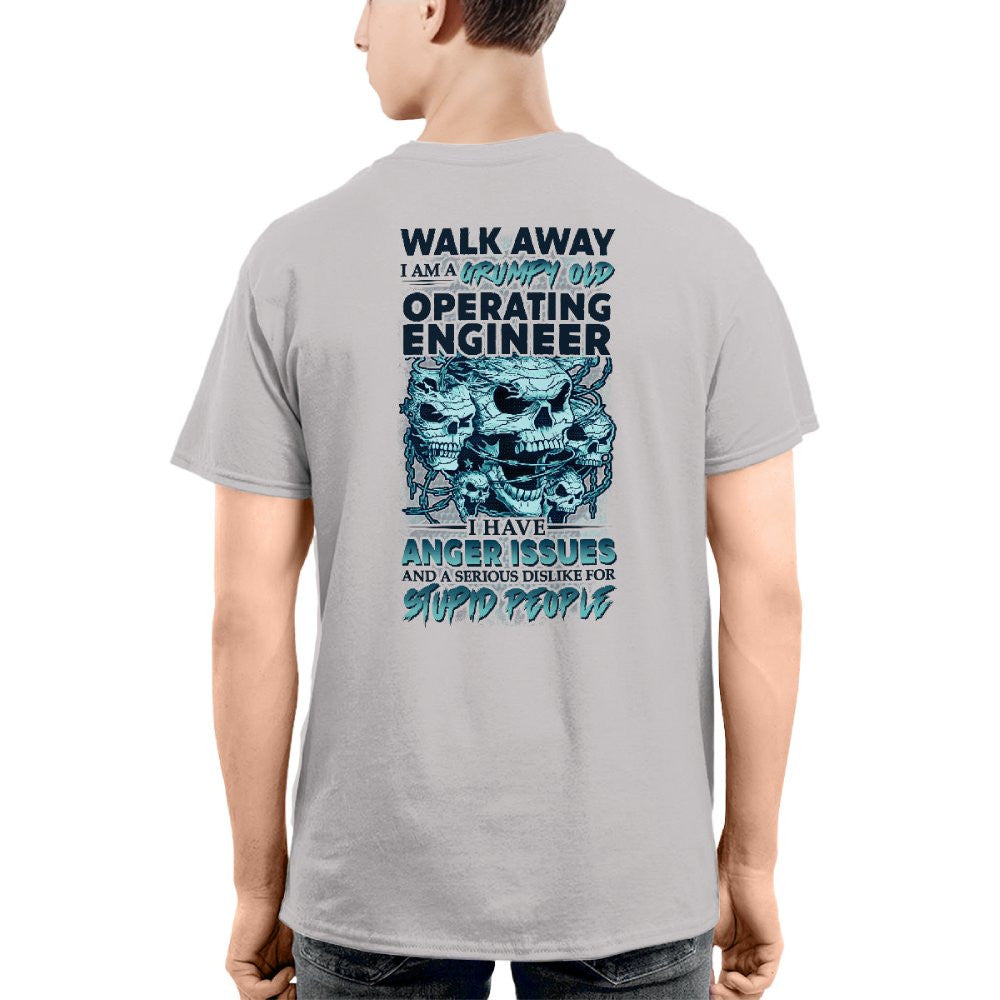Grumpy Old Operating Engineer - Walk Away Anger Issues T-Shirt Hoodie & More - grunx260804-0184