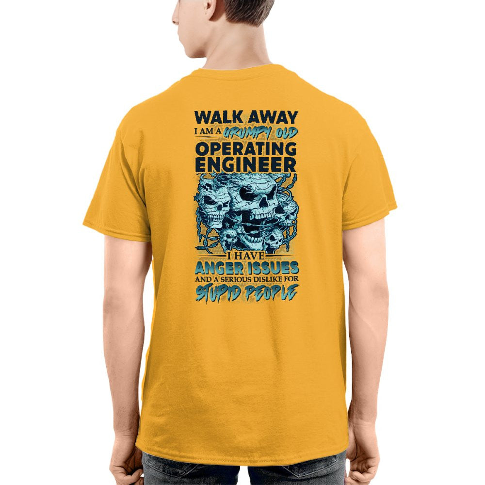 Grumpy Old Operating Engineer - Walk Away Anger Issues T-Shirt Hoodie & More - grunx260804-0184