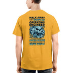 Grumpy Old Operating Engineer - Walk Away Anger Issues T-Shirt Hoodie & More - grunx260804-0184