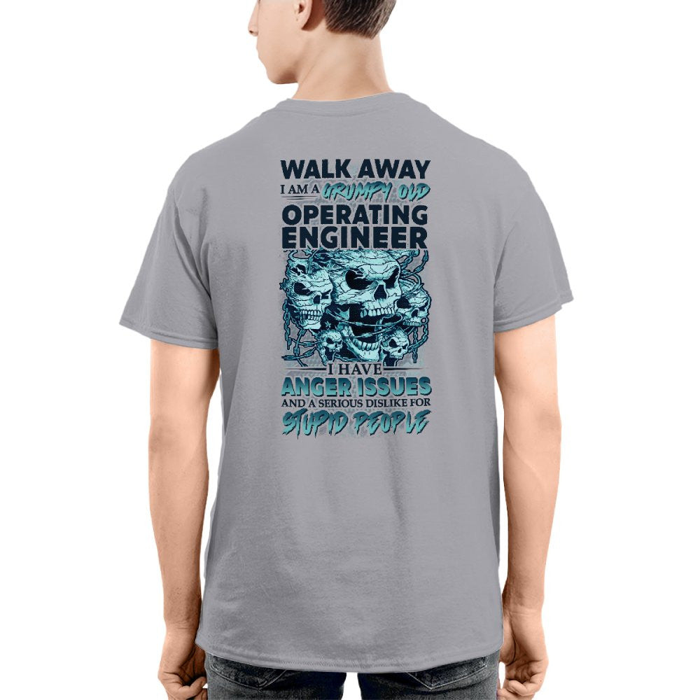 Grumpy Old Operating Engineer - Walk Away Anger Issues T-Shirt Hoodie & More - grunx260804-0184