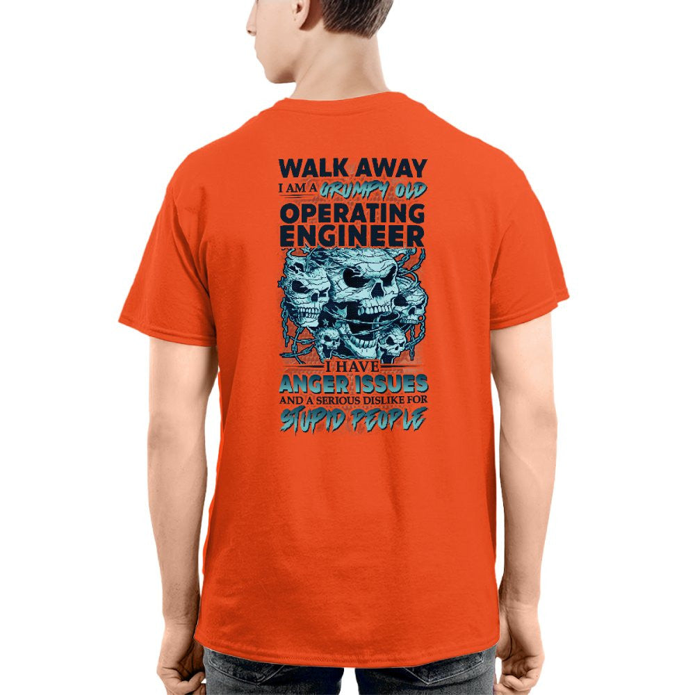 Grumpy Old Operating Engineer - Walk Away Anger Issues T-Shirt Hoodie & More - grunx260804-0184
