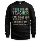 Vintage Teacher - Funny Aging Educator Quote T-Shirt, Hoodie & More - grunx260804-0065