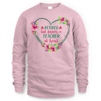 Forever A Teacher - Floral Heart Retired Educator T-Shirt, Hoodie & More - grunx260804-0227