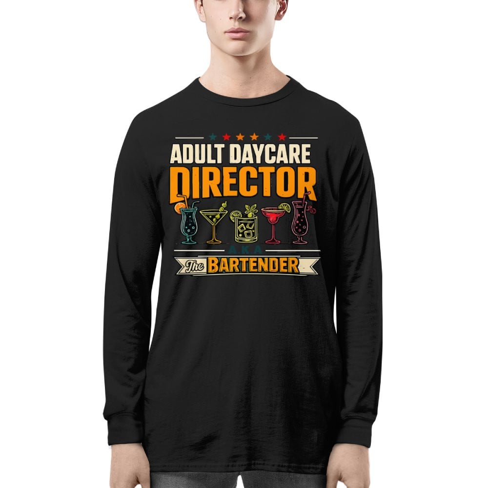Adult Daycare Director Bartender Apparel - T-Shirt Hoodie & More - grunx260804-0077