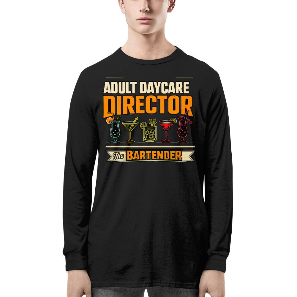 Adult Daycare Director Bartender Apparel - T-Shirt Hoodie & More - grunx260804-0078