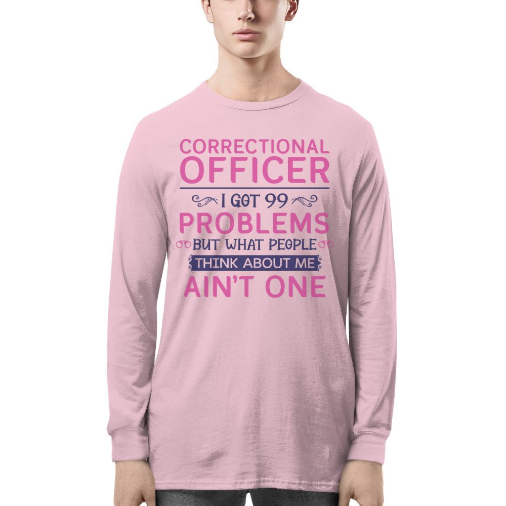 99 Problems Correctional Officer - Ain't One Quote T-Shirt, Hoodie & More - grunx260804-0061
