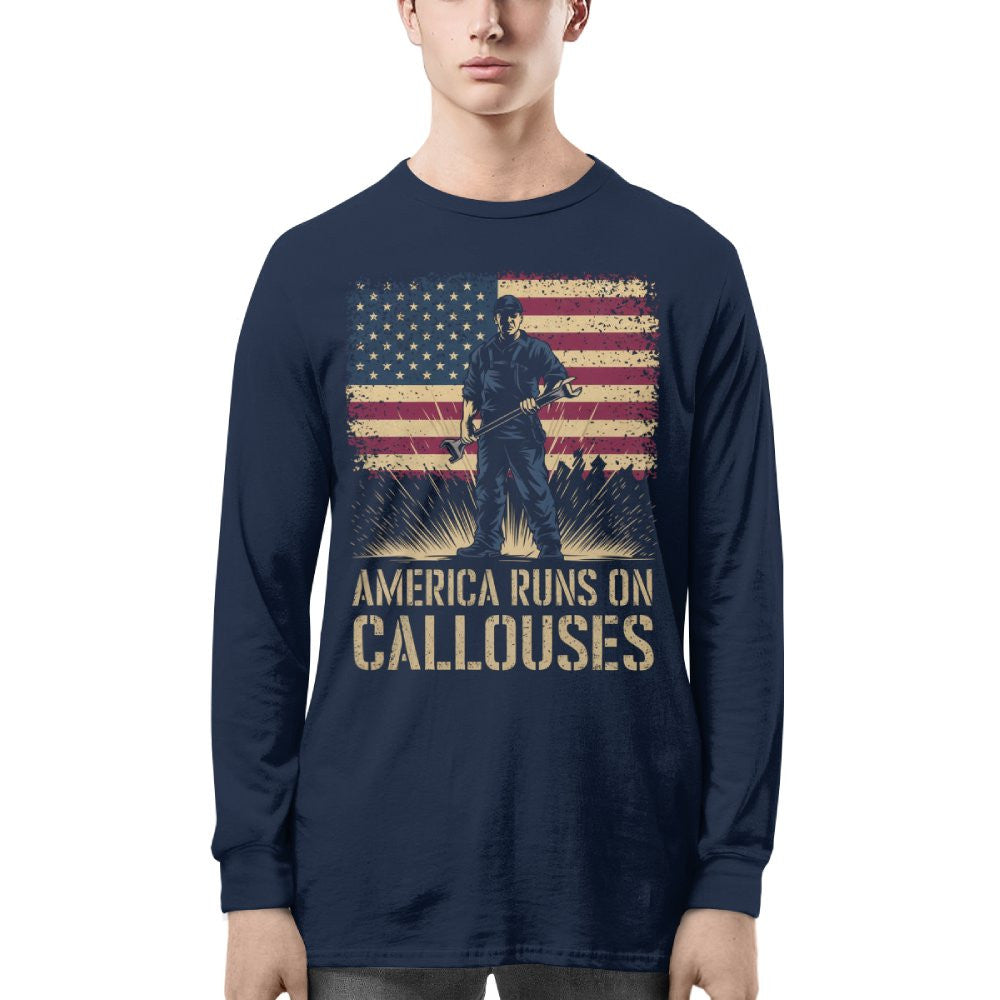 America Runs On Callouses - Blue Collar Worker T-Shirt, Hoodie & More - grunx260804-0119