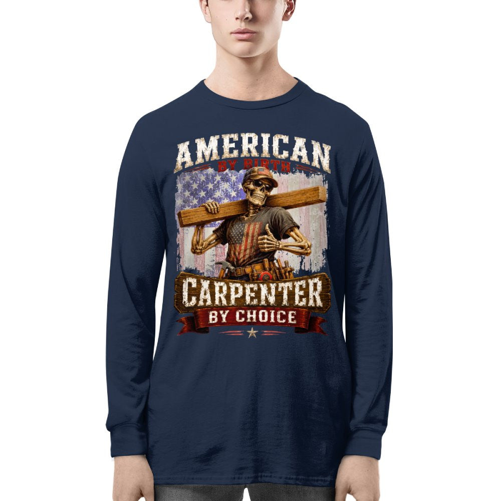American By Birth Carpenter Patriotic T-Shirt Hoodie & More - grunx260804-0125
