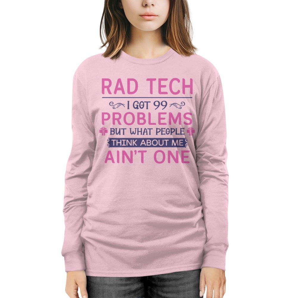 99 Problems Rad Tech Quote Apparel - T-Shirt, Hoodie & More - grunx260804-0062