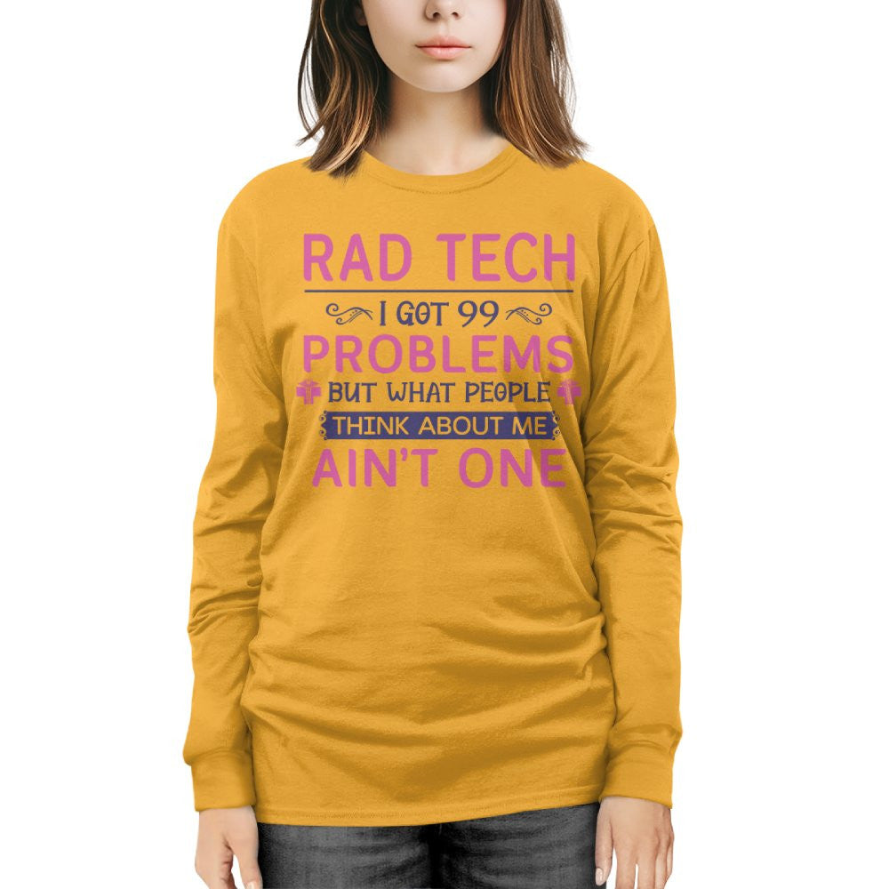 99 Problems Rad Tech Quote Apparel - T-Shirt, Hoodie & More - grunx260804-0062