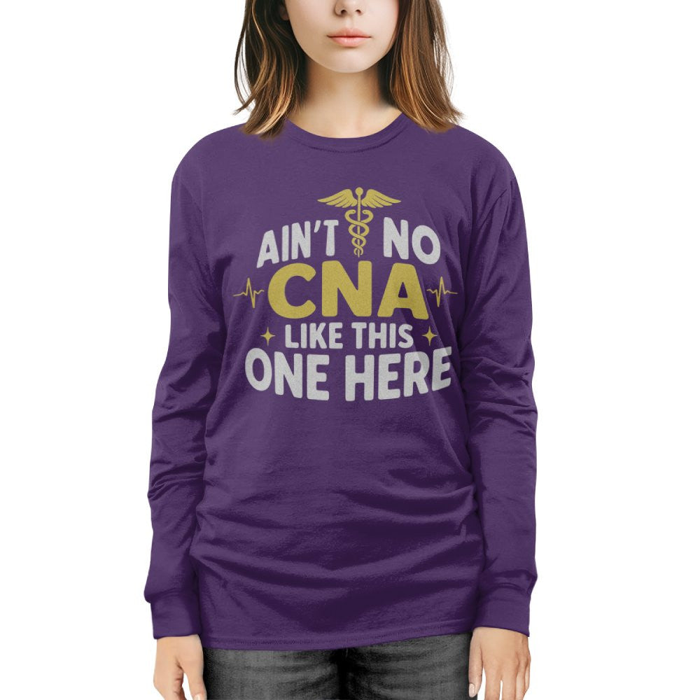 Ain't No CNA Like This One Here Apparel - Bold CNA Pride T-Shirt, Hoodie & More - grunx260804-0081