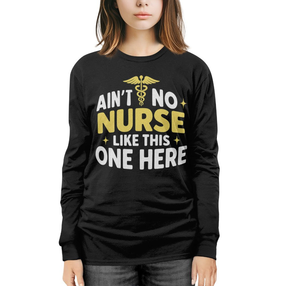 Ain't No Nurse Like This One Here Apparel - Bold Nurse Pride T-Shirt, Hoodie & More - grunx260804-0082