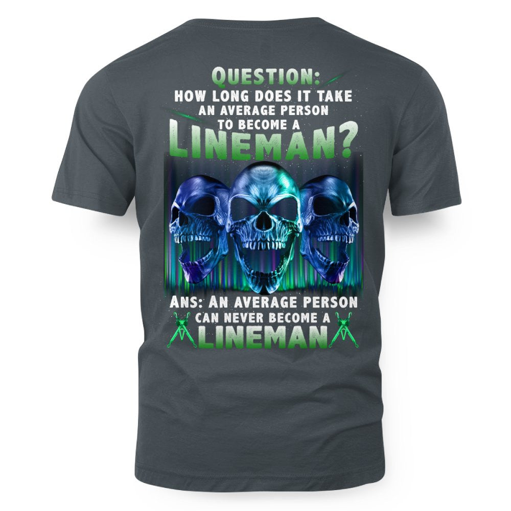 An Average Person Can't Be A Lineman - Skull Design T-Shirt, Hoodie & More - grunx260804-0157