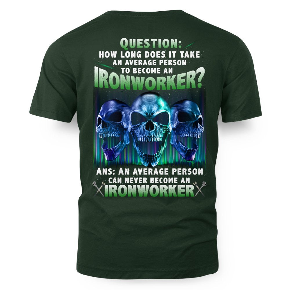 An Average Person Can't Be An Ironworker - Skull Design T-Shirt, Hoodie & More - grunx260804-0160