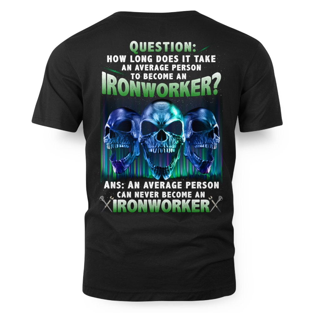 An Average Person Can't Be An Ironworker - Skull Design T-Shirt, Hoodie & More - grunx260804-0160
