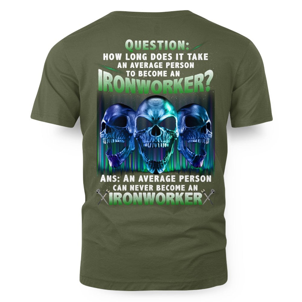 An Average Person Can't Be An Ironworker - Skull Design T-Shirt, Hoodie & More - grunx260804-0160