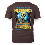 Always Be Nice Mechanics Apparel - Accident Joke T-Shirt Hoodie & More - grunx260804-0101
