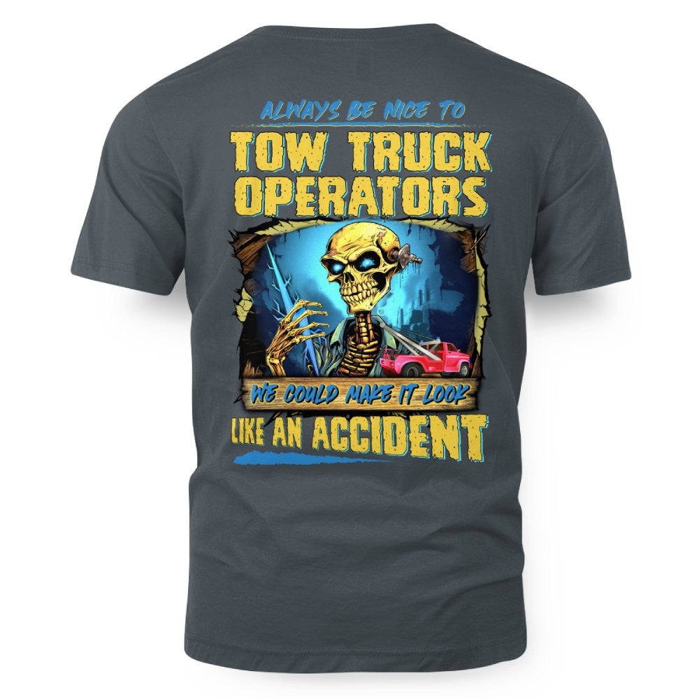 Always Be Nice Tow Truck Operator Apparel - Funny Skull T-Shirt Hoodie & More - grunx260804-0118