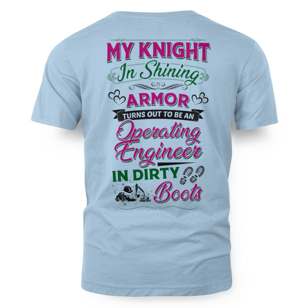 My Knight In Dirty Boots - Operating Engineer Love T-Shirt Hoodie & More - grunx260804-0202