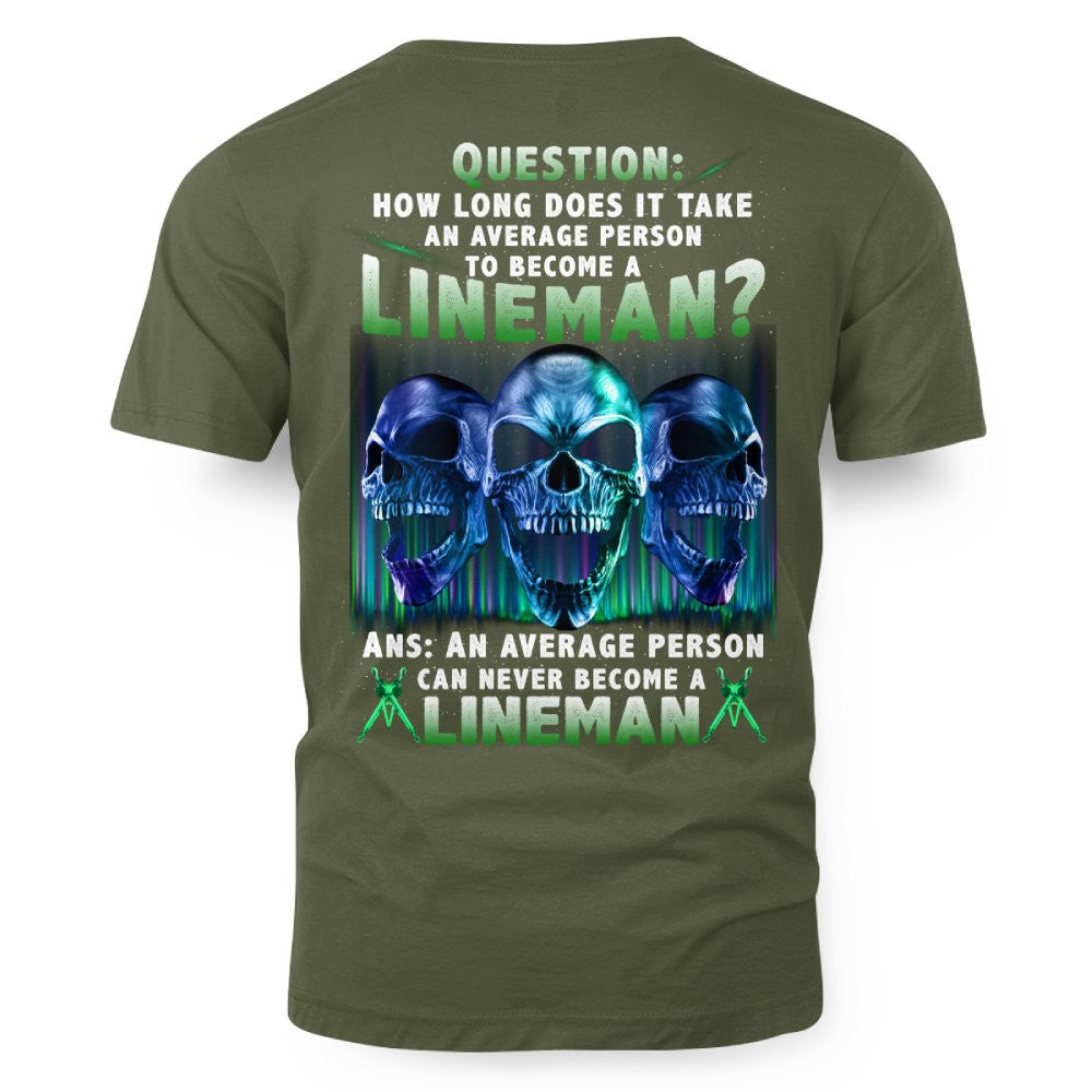 An Average Person Can't Be A Lineman - Skull Design T-Shirt, Hoodie & More - grunx260804-0157