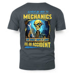 Always Be Nice Mechanics Apparel - Accident Joke T-Shirt Hoodie & More - grunx260804-0101