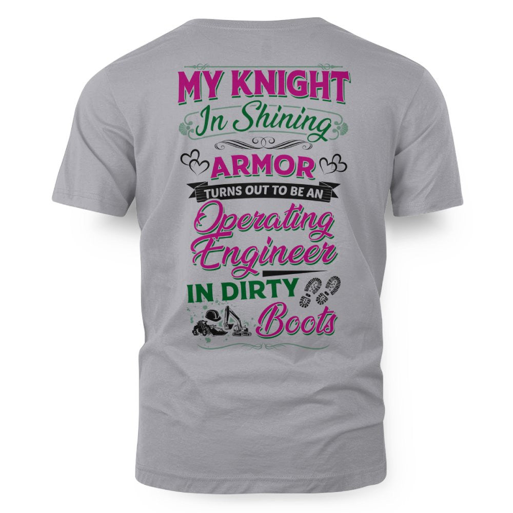 My Knight In Dirty Boots - Operating Engineer Love T-Shirt Hoodie & More - grunx260804-0202