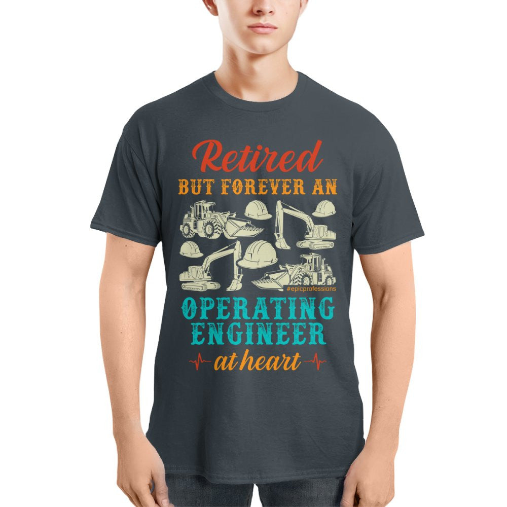Retired But Forever Operating Engineer - Work Pride T-Shirt Hoodie & More - grunx260804-0229