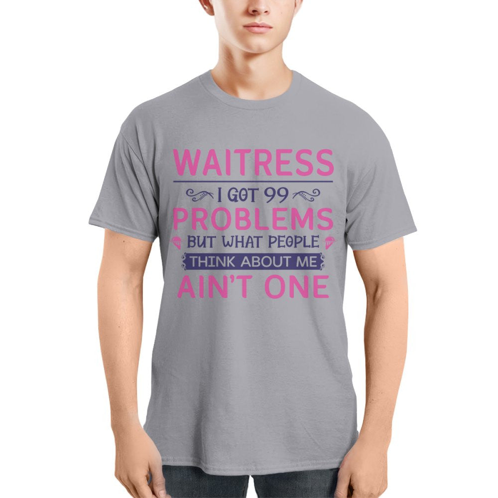 99 Problems Waitress T-Shirts Hoodies Sweatshirts Long Sleeves - grunx260804-0060